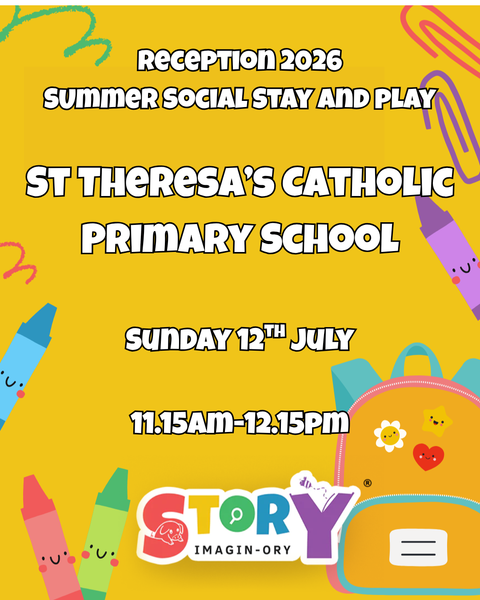Reception Starters 2026 Summer Social Stay and Play - St Theresa's Catholic Primary School